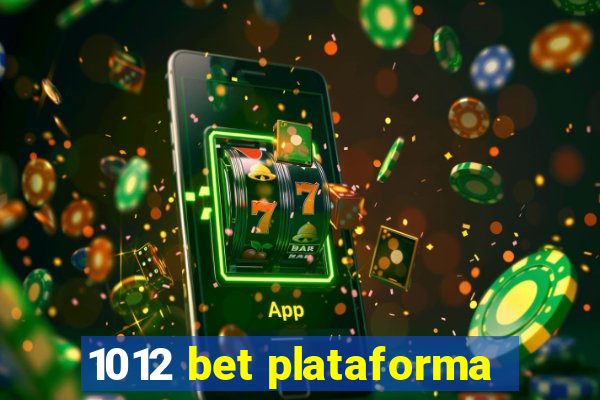 1012 bet plataforma